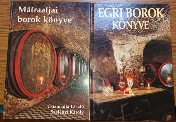 Biztonságos fizetés 2 könyv az Észak-Magyarországi borokról: Mátraaljai borok könyve, Egri borok könyve