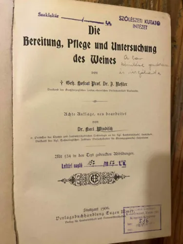 Legkelendőbb Die Bereitung, Pflege und Untersuchung des Weines