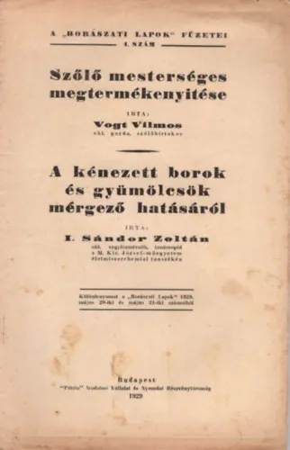 Különleges ajánlat Szőlő mesterséges megtermékenyitése - A kénezett borok és gyümölcsök mérgező hatásáról ( Borászati Lapok Füzetei 4. szám )