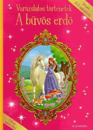 Bestseller Varázslatos történetek: A bűvös erdő