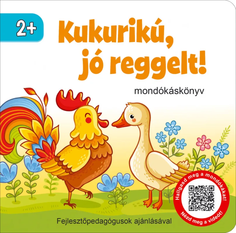 Rendeld meg most Kukurikú, jó reggelt! - mondókáskönyv 2+ (kartonkönyv)