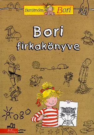 Azonnali szállítás Barátnőm, Bori: Bori firkakönyve