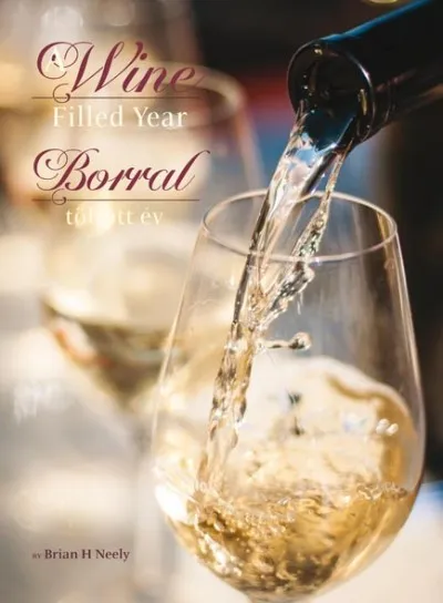 A Wine Filled Year - Borral töltött év Korlátozott ajánlat