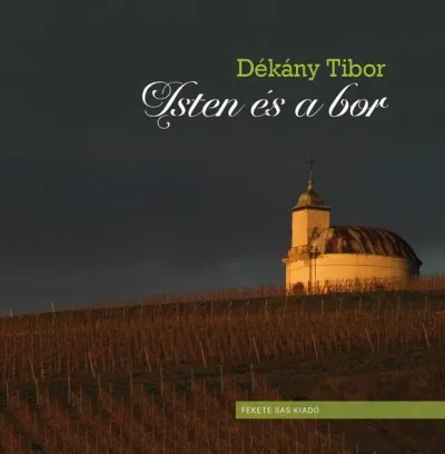 Isten és a bor - Szőlőhegyek szakrális emlékei Árengedmény