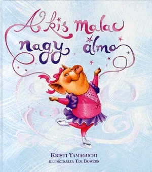 Kedvezmény A kis malac nagy álma