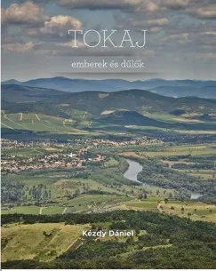 Tokaj - Emberek és dűlők Biztonságos fizetés