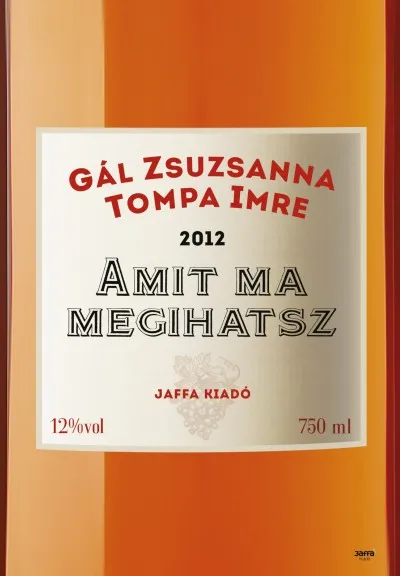 Amit ma megihatsz - IFJÚSÁGI BORKALAUZ Gyors kiszállítás