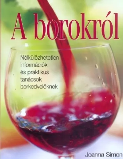 Biztonságos fizetés A borokról - Nélkülözhetetlen információk és praktikus tanácsok borkedvelőknek