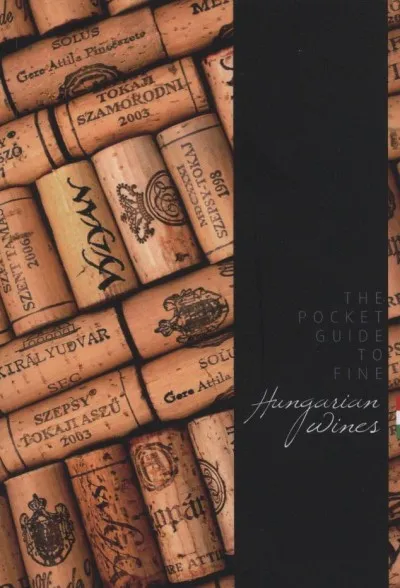 Ne maradj le The Pocket Guide to Fine Hungarian Wines