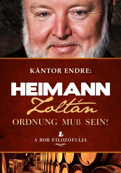 Heimann Zoltán - Ordnung muss sein! - A bor filozófiája Gyors szállítás
