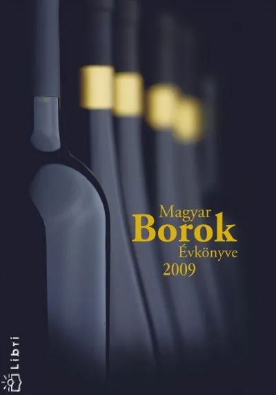 Magyar Borok Évkönyve 2009 Utolsó esély