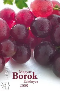 Csak ma Magyar Borok Évkönyve 2008.