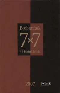 Borbarátok 7x7 2007 - 49 birtokleírás Szuper ajánlat