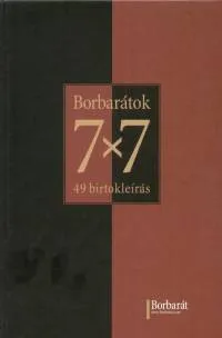 Végkiárusítás Borbarátok 7x7 - 49 birtokleírás