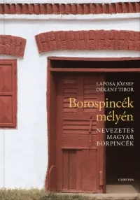 Borospincék mélyén - Nevezetes magyar borpincék Szezonális akció