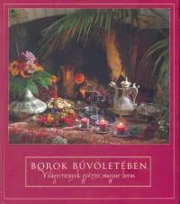 Expressz kézbesítés Borok bűvöletében - Világversenyek győztes magyar borai