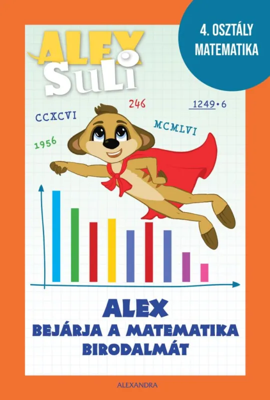 Alex Suli - Alex bejárja a matematika birodalmát Kihagyhatatlan ajánlat