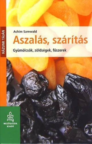Aszalás, szárítás Biztonságos vásárlás