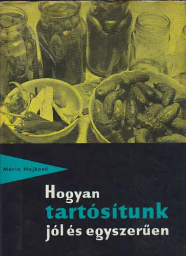 Kedvezményes ár Hogyan tartósítsunk jól és egyszerűen?