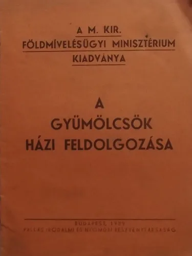 Legkelendőbb A gyümölcsök házi feldolgozása