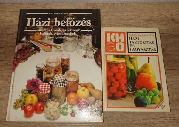 2 könyv a befőzésről, tartósításról: Házi befőzés +Házi tartósítás és fagyasztás Árengedmény