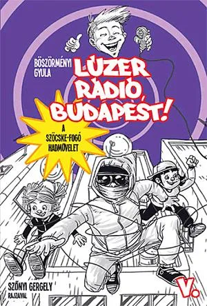 Utolsó esély Lúzer-Rádió, Budapest! V.