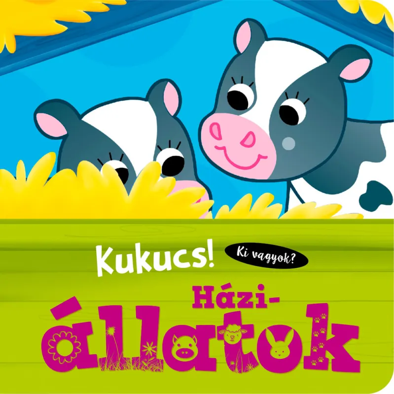 Napraforgó Kukucs! Háziállatok Ne maradj le