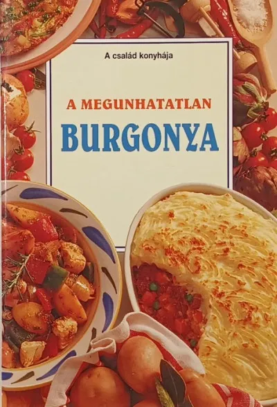 A megunhatatlan burgonya - A család konyhája Utolsó esély