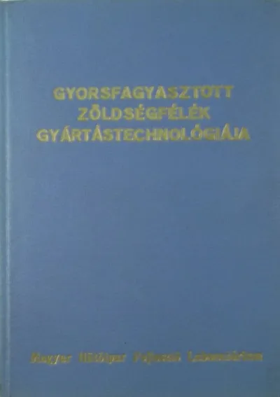 Biztonságos fizetés Gyorsfagyasztott zöldségek gyártástechnológiája