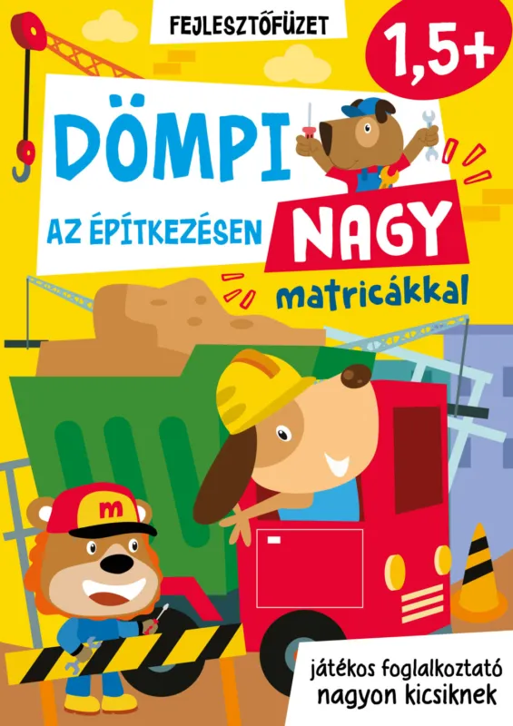 Dömpi az építkezésen Utolsó esély