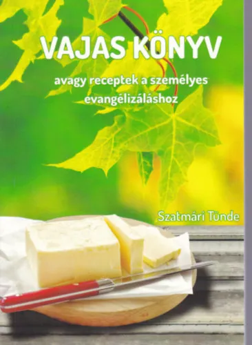 Kedvezményes ár Vajas könyv avagy receptek a személyes evangélizáláshoz