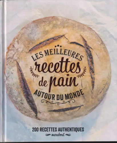 Legjobb ár Les meilleures recettes de pain autour du monde