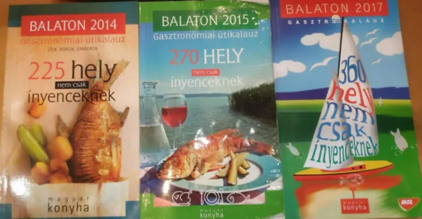 2 db Balaton: 2014 Gasztronómiai útikalauz 225 hely + 2015 Gasztronómiai útikalauz 270 hely + 2017 Gasztrokalauz 360 hely Legkelendőbb