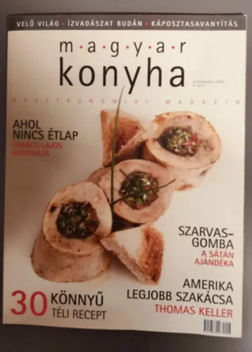 Magyar Konyha Gasztronómiai Magazin - 2014.március 38. évfolyam 3.szám Vedd meg most