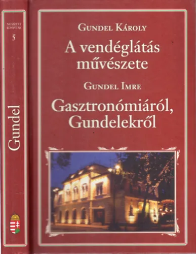 Árengedmény A vendéglátás művészete - Gasztronómiáról, Gundelekről (Nemzeti könyvtár 5)