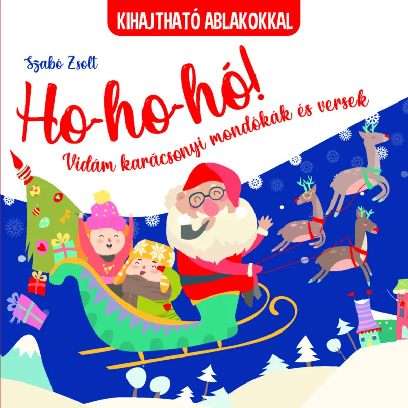 Ho-ho-ho! Vidám karácsonyi mondókák és versek (kihajtható ablakokkal) Utolsó esély