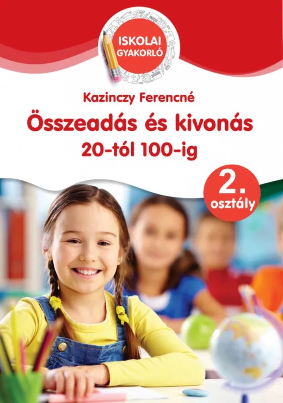 Kedvezmény Ügyesedj: Összeadás és kivonás 20-tól 100-ig 2.osztály