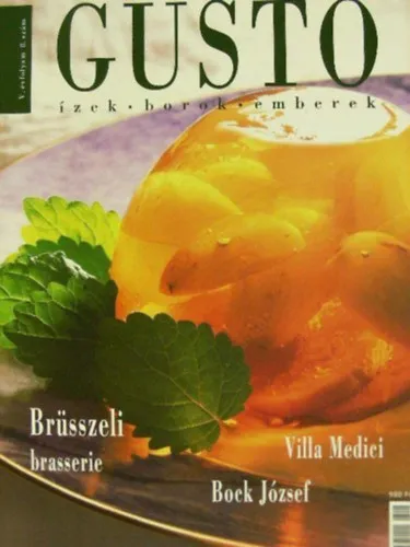 Gusto - Ízek, borok, emberek - V. évf. 8. szám, 2005 Rendeld meg most