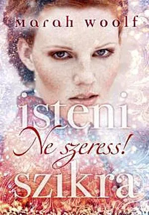 Isteni szikra 1. - Ne szeress! Kedvezményes ár