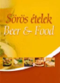 Akciós ár Sörös ételek -Magyar ,angol-(Beer & food)