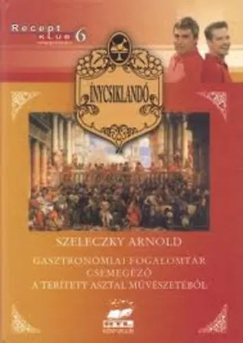 Árengedmény Ínycsiklandó-Gasztronómiai fogalomtár