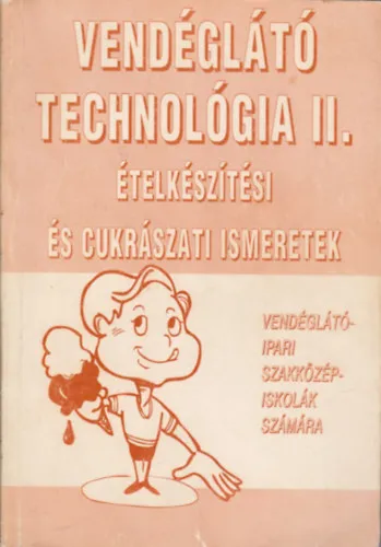 Vendéglátó technológia II.- Ételkészítési és cukrászati ismeretek Gyors szállítás