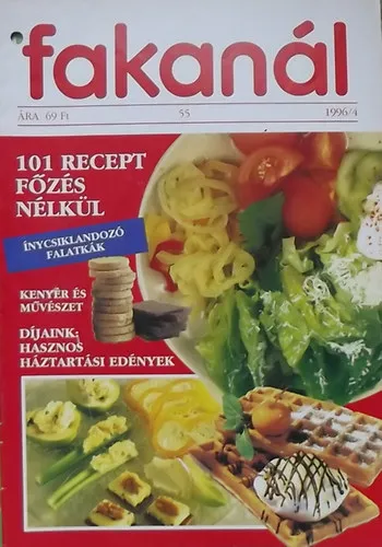 Fakanál 1996/4 - 101 recept főzés nélkül Csak ma