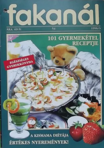Fakanál 1996/3 - 101 gyermekétel receptje Szezonális akció