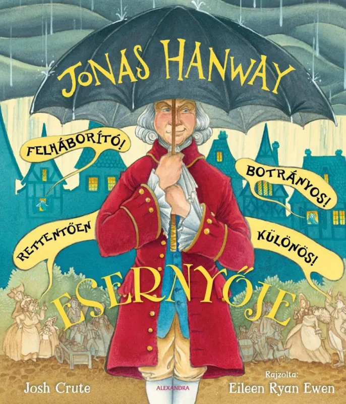 Gyors szállítás Jonas Hanway Felháborító! Botrányos! Rettentően különös! Esernyője