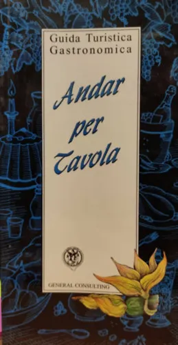 Andar per Tavola - Guida Turistica Gastronomica Korlátozott ajánlat