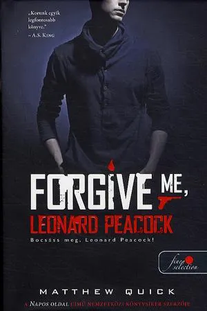 Forgive Me, Leonard Peacock - Bocsáss meg, Leonard Peacock! Outlet
