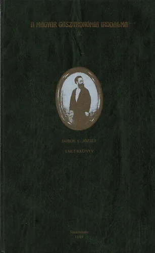 Dobos C. József emlékkönyv (A Magyar Gasztronómia Irodalma II.) Azonnal elérhető