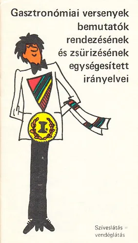 Gasztronómiai versenyek, bemutatók rendezésének és zsürizésének egységesített irányelvei Bestseller