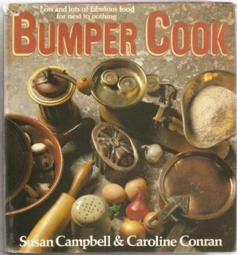 Ajánlat Bumper Cook - Lots and lots of fabulous food for next to nothing (Bumper Cook - Sok-sok mesés étel szinte semmiért)